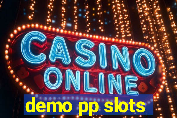 demo pp slots